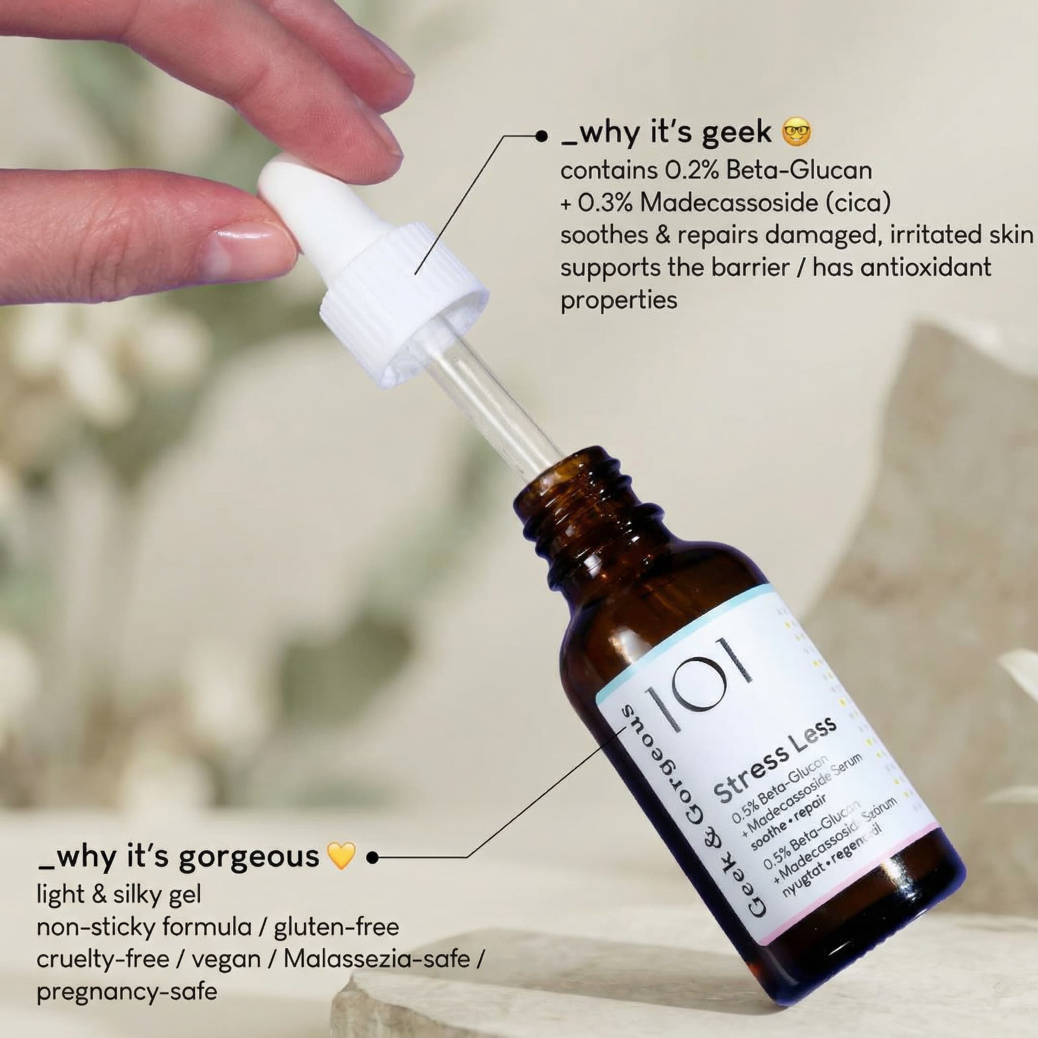 Geek & Gorgeous 101 Stress Less 0.5% Beta-Glucan + Madecassoside Serum 30ml